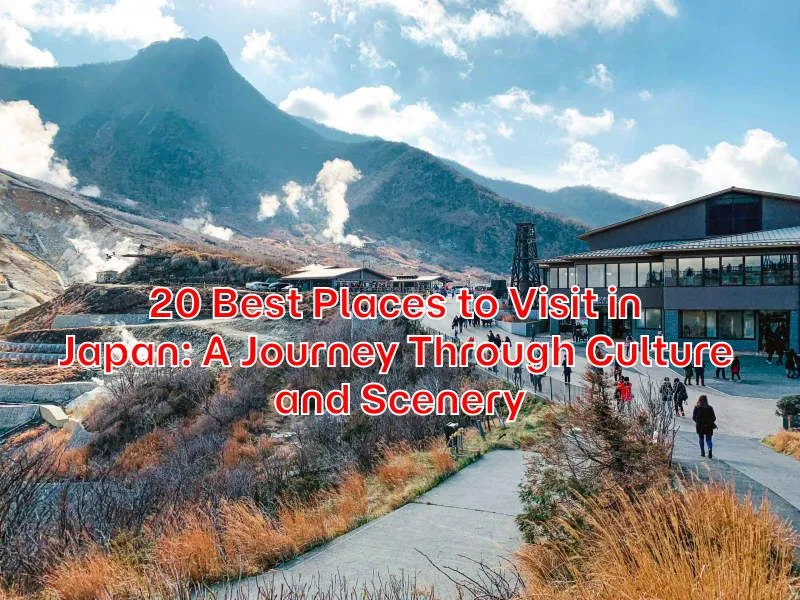 20-Best-Places-to-Visit-in-Japan-A-Journey-Through-Culture-and-Scenery