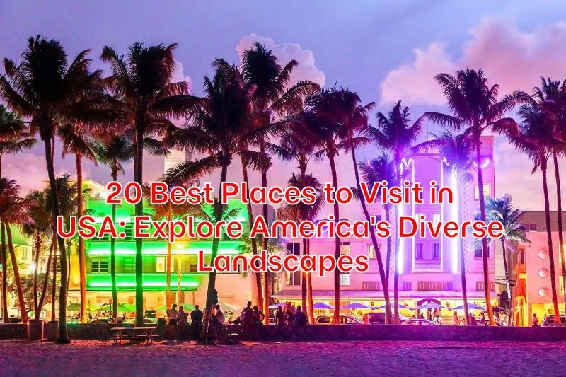 20-Best-Places-to-Visit-in-USA-Explore-Americas-Diverse-Landscapes