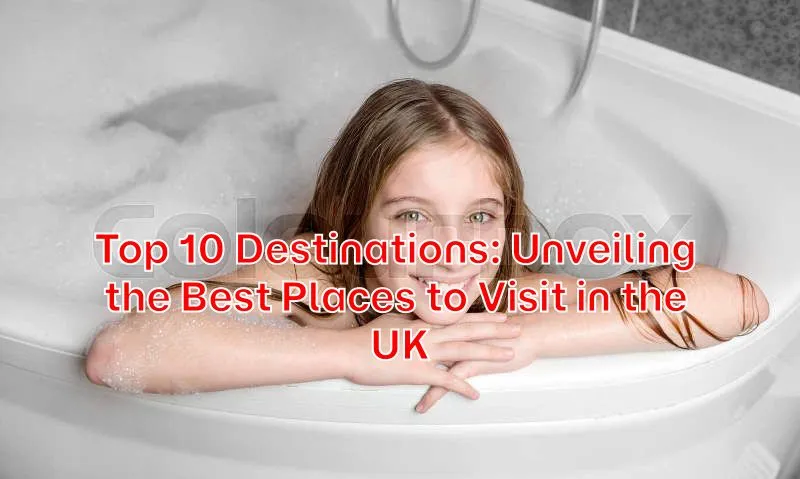 Top-10-Destinations-Unveiling-the-Best-Places-to-Visit-in-the-UK