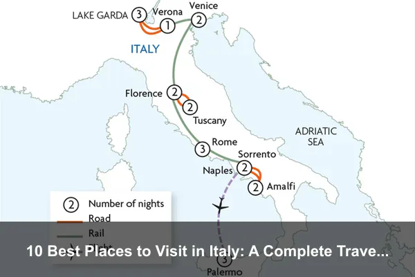 10 Best Places to Visit in Italy: A Complete Travel Guide
