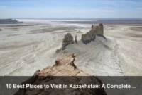 10 Best Places to Visit in Kazakhstan: A Complete Travel Guide