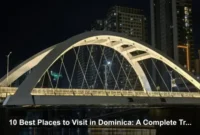10 Best Places to Visit in Dominica: A Complete Travel Guide