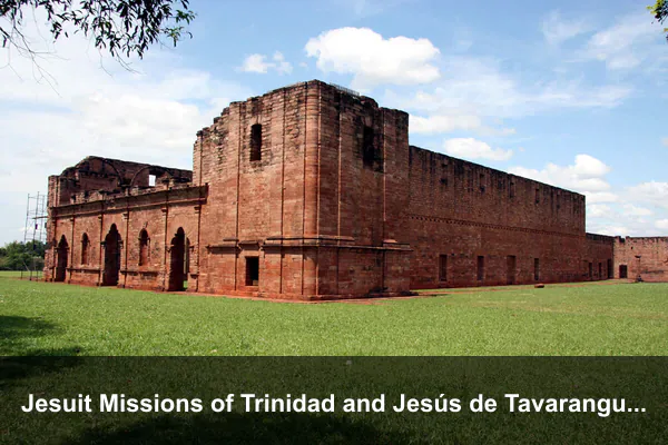 Jesuit Missions of Trinidad and Jesús de Tavarangue