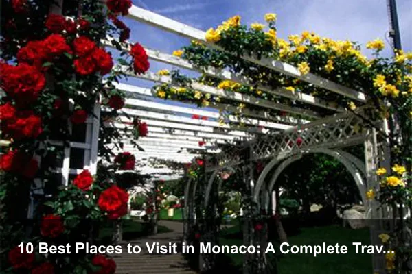 10 Best Places to Visit in Monaco: A Complete Travel Guide