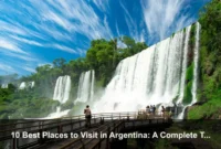 10 Best Places to Visit in Argentina: A Complete Travel Guide