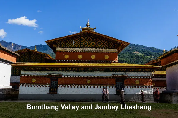 Bumthang Valley and Jambay Lhakhang