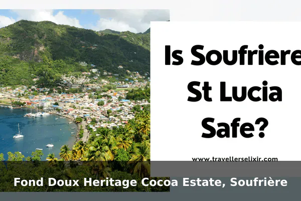 Fond Doux Heritage Cocoa Estate, Soufrière