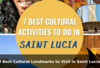 10 Best Cultural Landmarks to Visit in Saint Lucia: Travel Recommendations and Tips