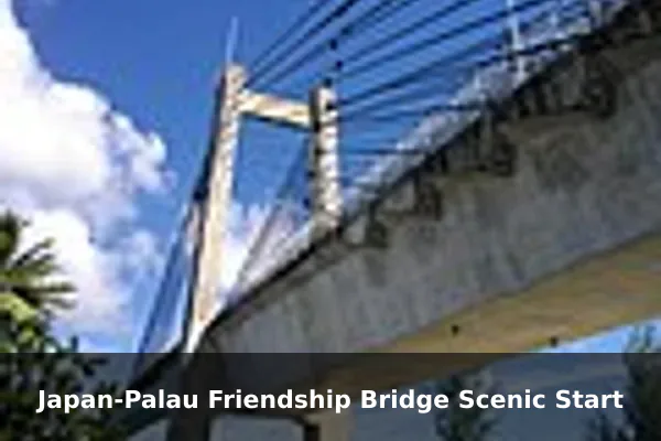 Japan-Palau Friendship Bridge Scenic Start