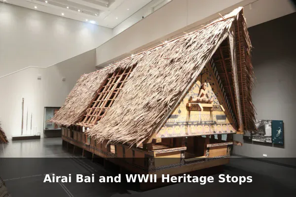 Airai Bai and WWII Heritage Stops