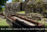 10 Best Hidden Gems to Visit in Saint Kitts and Nevis: Travel Recommendations and Tips