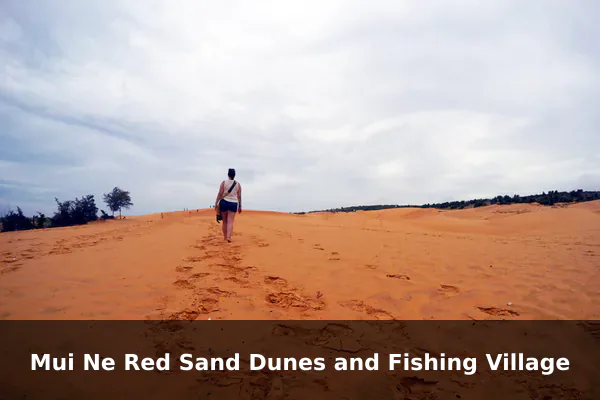 Mui Ne Red Sand Dunes and Fishing Village