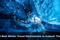 10 Best Winter Travel Destinations in Iceland: Travel Recommendations and Tips