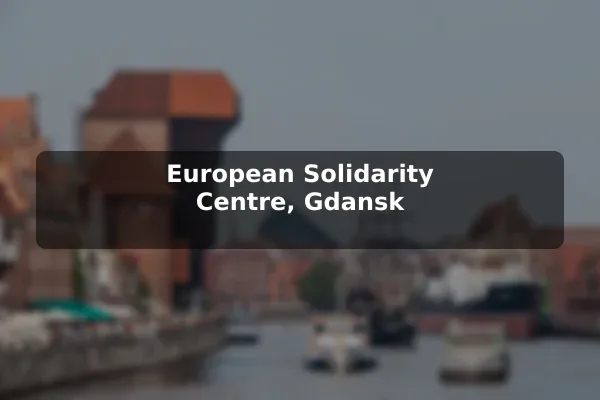 European Solidarity Centre, Gdansk