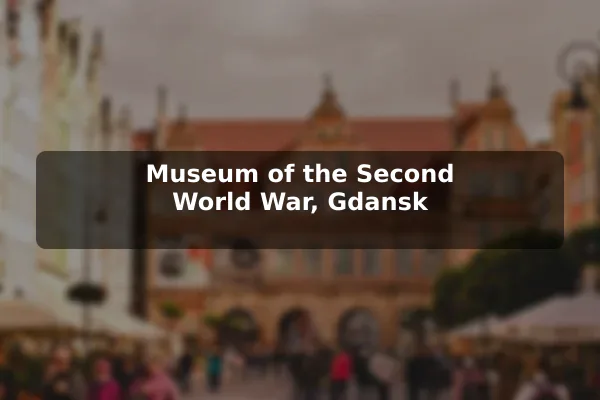 Museum of the Second World War, Gdansk