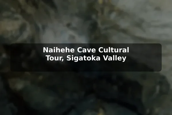 Naihehe Cave Cultural Tour, Sigatoka Valley