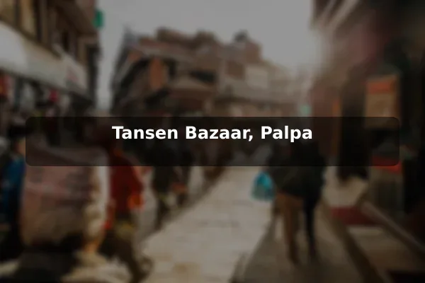 Tansen Bazaar, Palpa