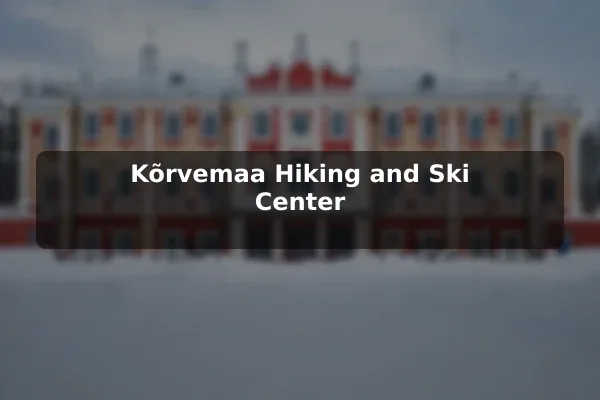 Kõrvemaa Hiking and Ski Center