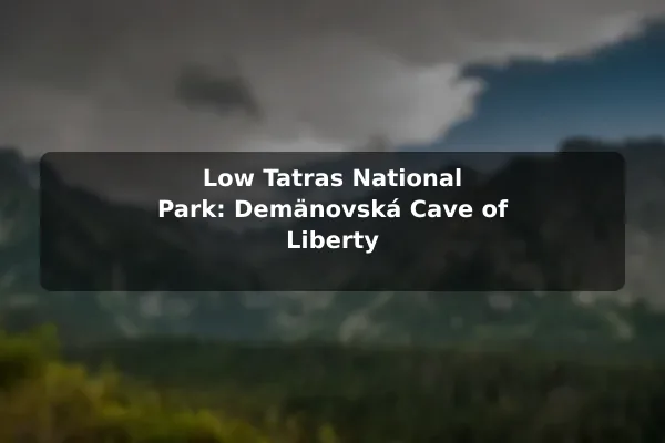 Low Tatras National Park: Demänovská Cave of Liberty