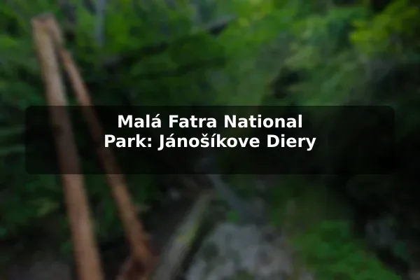 Malá Fatra National Park: Jánošíkove Diery