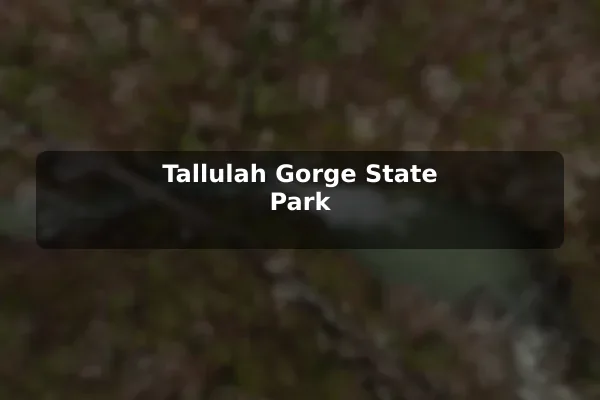 Tallulah Gorge State Park