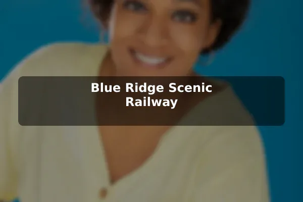 Blue Ridge Scenic Railway