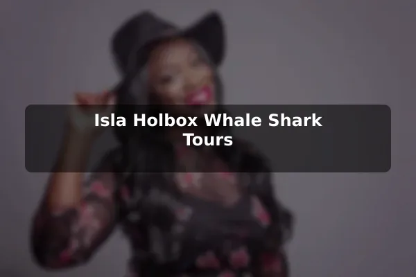 Isla Holbox Whale Shark Tours