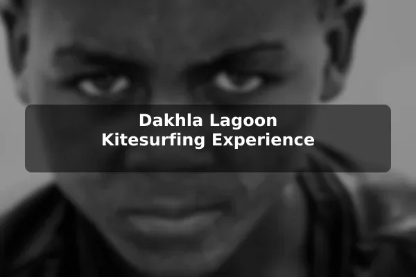 Dakhla Lagoon Kitesurfing Experience