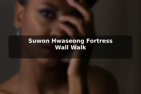 Suwon Hwaseong Fortress Wall Walk