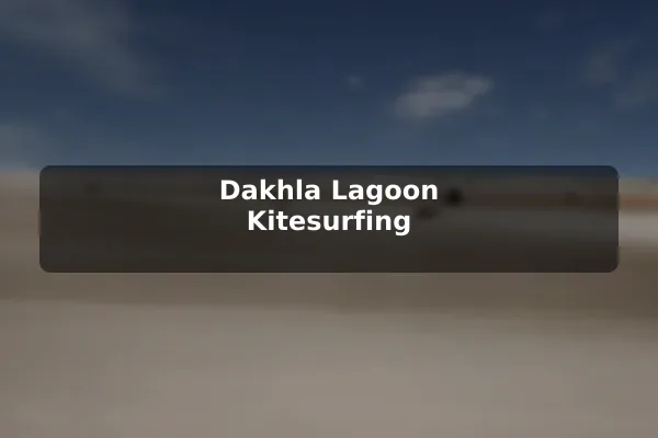 Dakhla Lagoon Kitesurfing