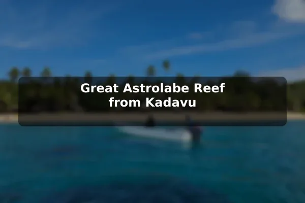 Great Astrolabe Reef from Kadavu