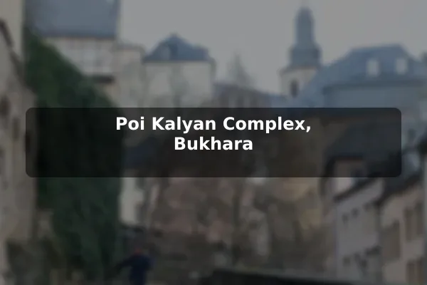 Poi Kalyan Complex, Bukhara
