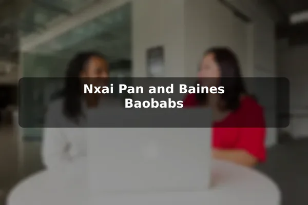 Nxai Pan and Baines' Baobabs