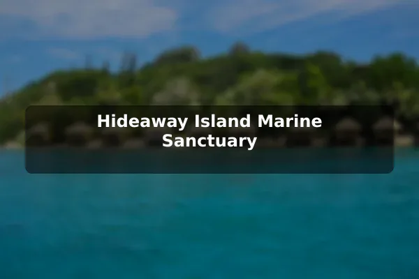 Hideaway Island Marine Sanctuary