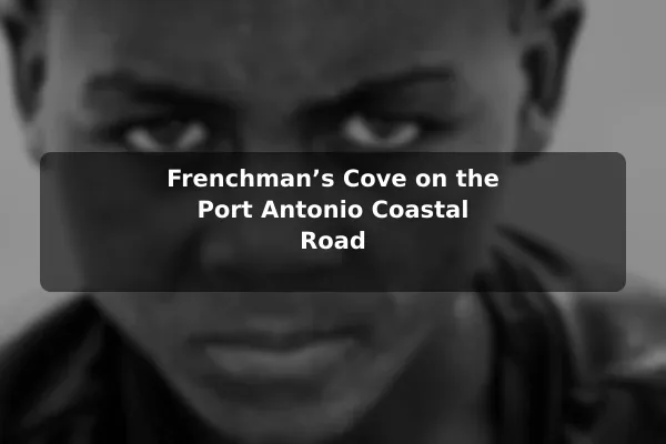 Frenchman’s Cove on the Port Antonio Coastal Road