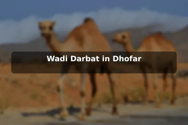 Wadi Darbat in Dhofar