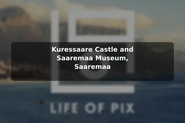 Kuressaare Castle and Saaremaa Museum, Saaremaa