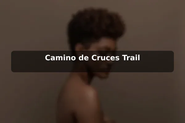 Camino de Cruces Trail