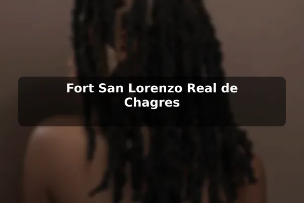 Fort San Lorenzo Real de Chagres