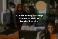 10 Best Family-Friendly Places to Visit in Latvia: Travel Recommendations and Tips 10 Best Family-Friendly Places to Visit in Latvia: Travel Recommendations and Tips
