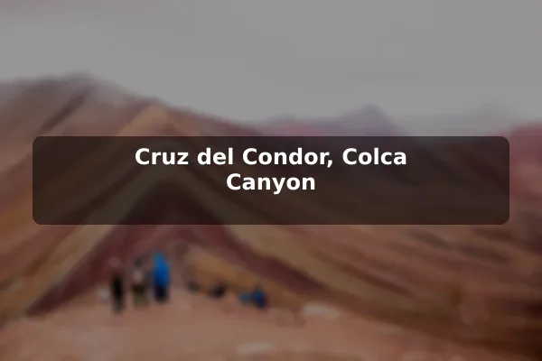 Cruz del Condor, Colca Canyon