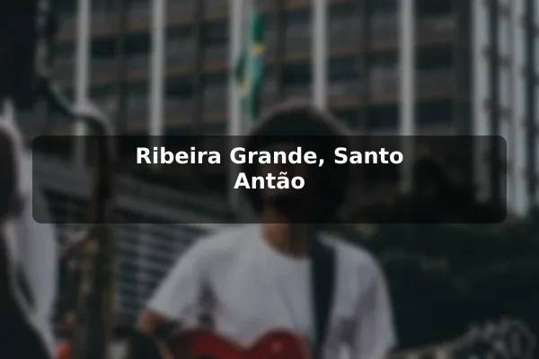 Ribeira Grande, Santo Antão